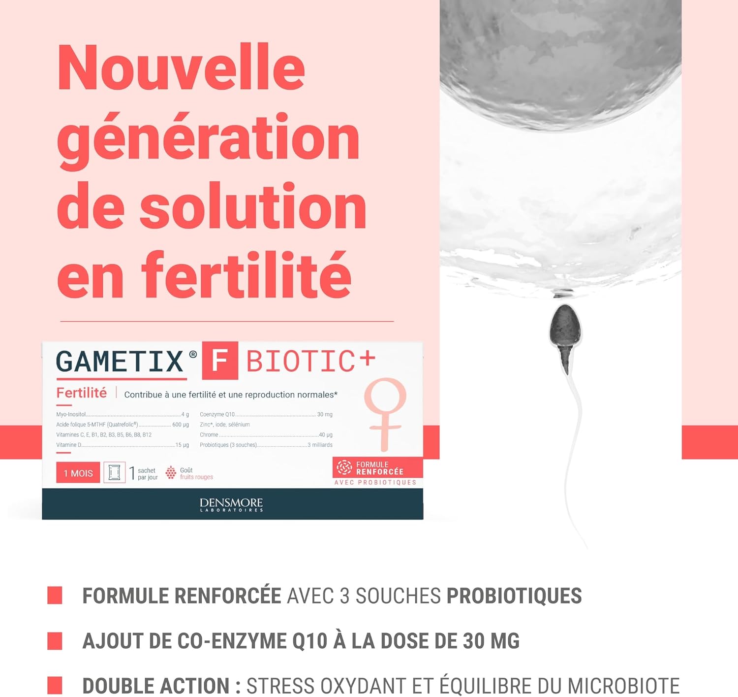 GAMETIX F BIOTIC+ Formule avec probiotiques - Fertilité Féminine - Antioxydants, Coenzyme Q10, Vitamines B9, Zinc - Complément Alimentaire Femme - 30 sachets - 1 mois - Fabriqué en France